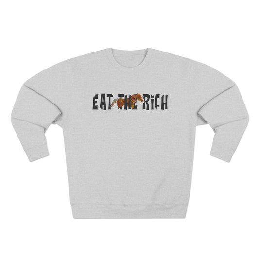 Eat The Rich Social Justice Sweatshirt