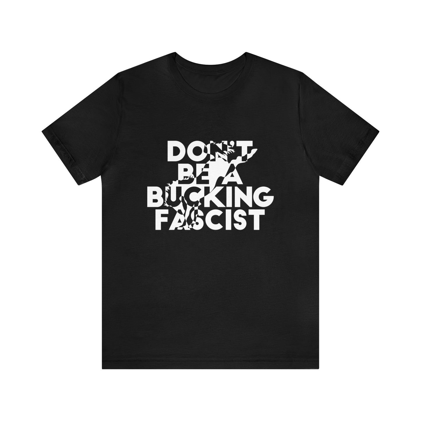 Buck Fascism Short Sleeve Tee