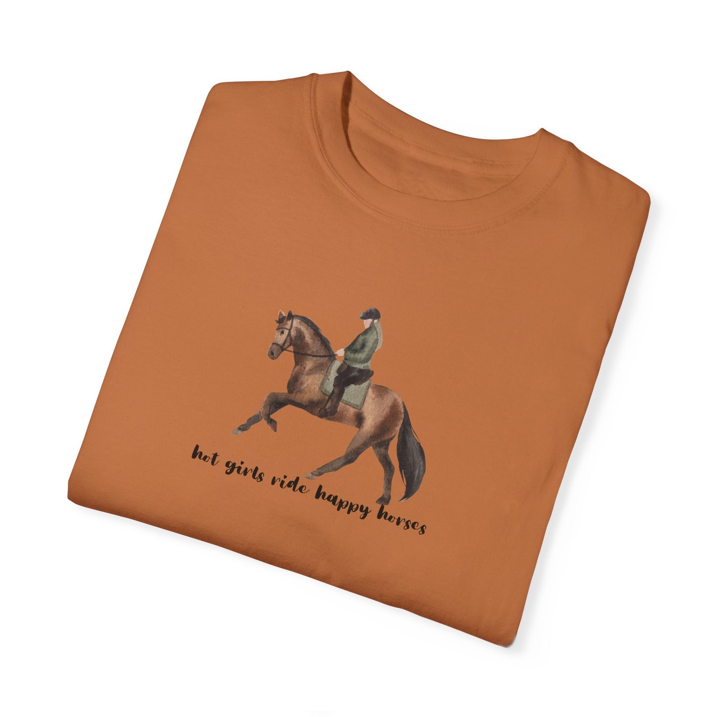 Hot Girls Ride Happy Horses (Dressage) T-shirt