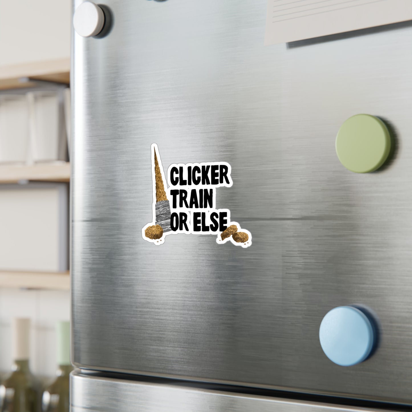 Clicker Train or Else Decal