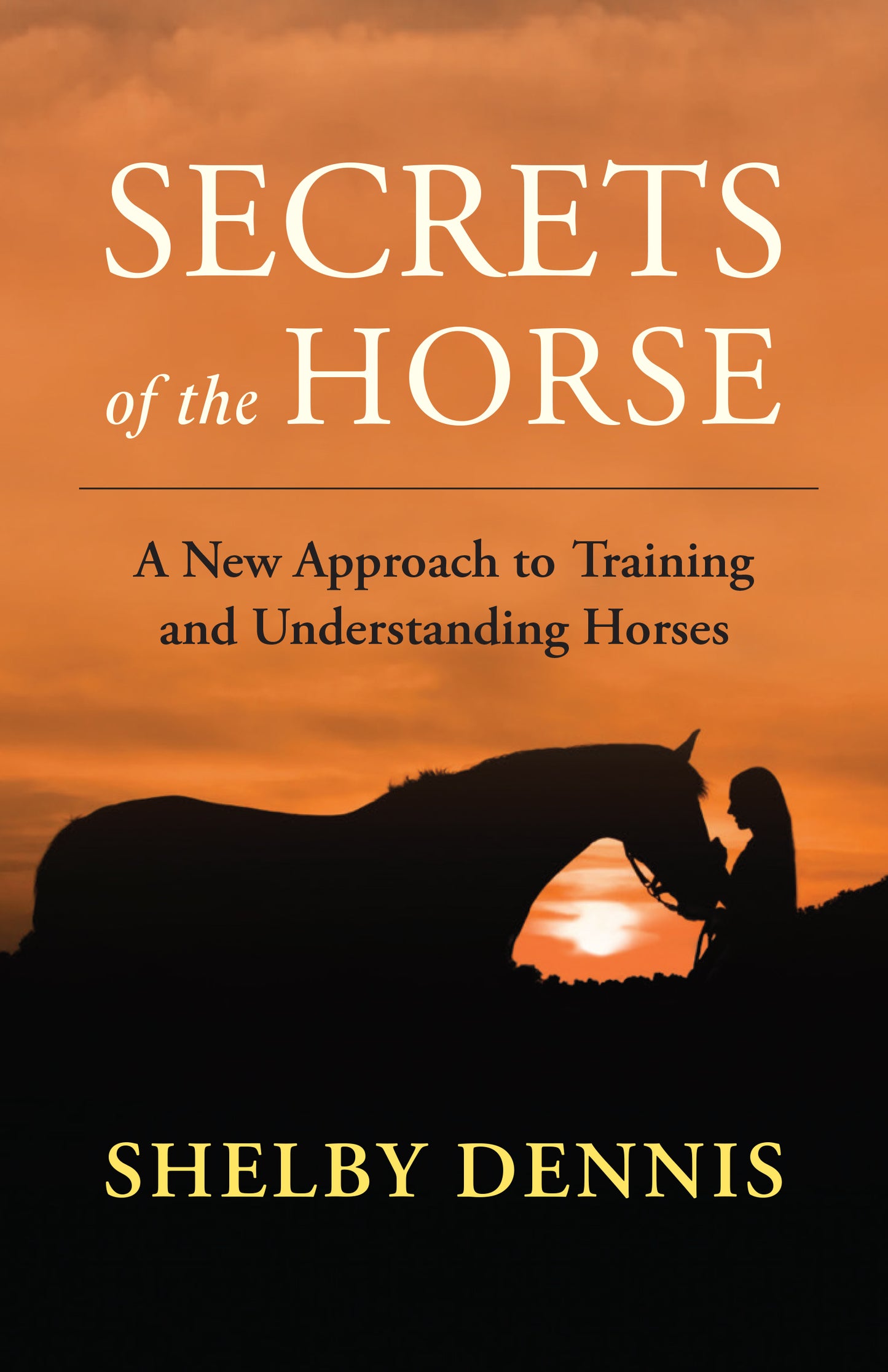 Secrets Of The Horse: Signed Early Copy
